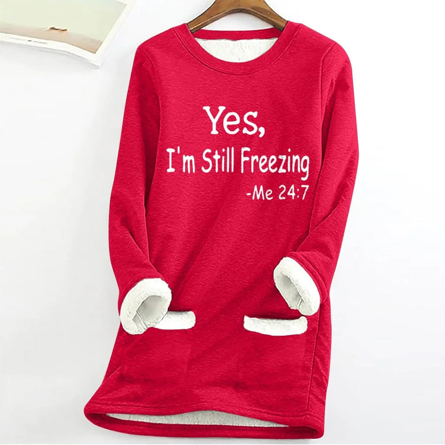 Womens Fleece Pullover Sweatshirt Yes,I'm Still Cold-Me 24:7 Print Fleece Sweatshirt Warm Sweater Winter Clothes 2024
